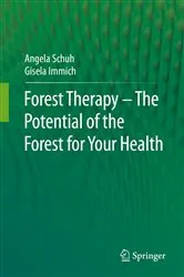 Book cover of Forest Therapy - The Potential of the Forest for Your Health by Angela Schuh