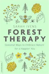 Book cover of Forest Therapy by Sarah Ivens