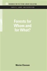 Book cover of Forests for Whom and for What? by Marion Clawson