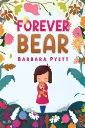 Book cover of Forever Bear by Barbara Pyett
