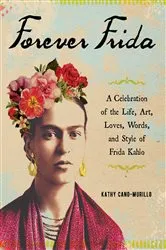Book cover of Forever Frida by Kathy Cano-Murillo