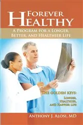 Book cover of Forever Healthy by Anthony J. Alosi