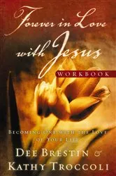 Book cover of Forever in Love with Jesus Workbook by Kathy Troccoli