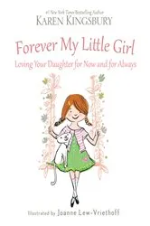 Book cover of Forever My Little Girl by Karen Kingsbury