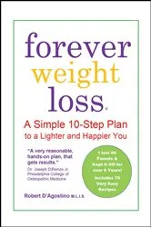 Book cover of Forever Weight Loss by Robert D'Agostino