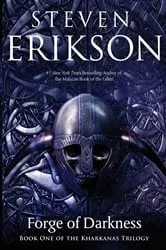 Book cover of Forge of Darkness by Steven Erikson
