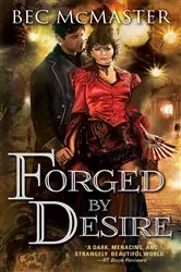 Book cover of Forged by Desire by Bec McMaster