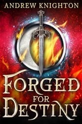 Book cover of Forged for Destiny by Andrew Knighton