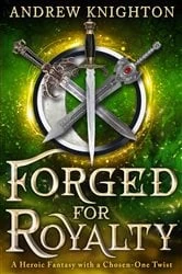 Book cover of Forged for Royalty by Andrew Knighton
