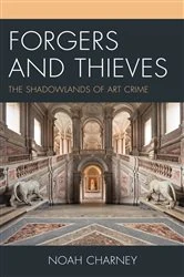 Book cover of Forgers and Thieves by Noah Charney