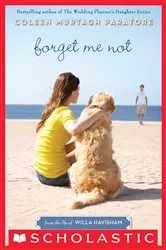 Book cover of Forget Me Not: From the Life of Willa Havisham by Coleen Murtagh Paratore