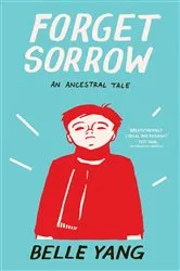Book cover of Forget Sorrow: An Ancestral Tale by Unknown