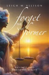 Book cover of Forget the Former by Leigh M Allison