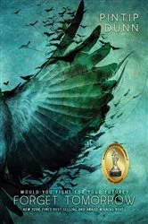 Book cover of Forget Tomorrow by Pintip Dunn