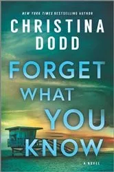 Book cover of Forget What You Know by Christina Dodd