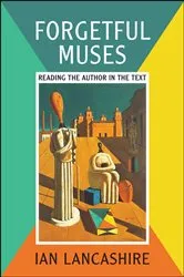 Book cover of Forgetful Muses by Ian Lancashire