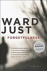Book cover of Forgetfulness by Ward Just