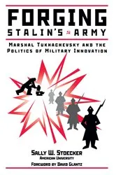 Book cover of Forging Stalin's Army by Sally W Stoecker