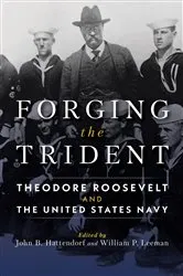 Book cover of Forging the Trident by John B Hattendorf