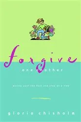 Book cover of Forgive One Another by Gloria Chisholm