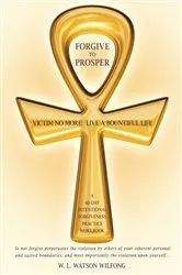 Book cover of Forgive to Prosper by W. L. Watson Wilfong