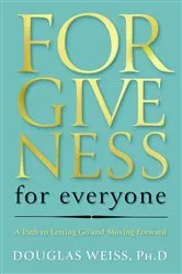 Book cover of Forgiveness for Everyone by Douglas Weiss