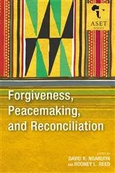 Book cover of Forgiveness, Peacemaking, and Reconciliation by David K. Ngaruiya