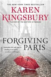 Book cover of Forgiving Paris by Karen Kingsbury