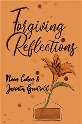 Book cover of Forgiving Reflections by Neen Cohen