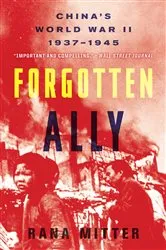 Book cover of Forgotten Ally by Rana Mitter