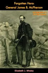 Book cover of Forgotten Hero: General James B. McPherson by Unknown