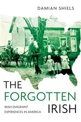 Book cover of Forgotten Irish by Damian Shiels