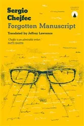 Book cover of Forgotten Manuscript by Sergio Chejfec