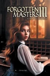 Book cover of Forgotten Masters III by Scott  M. Swaine