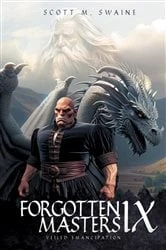 Book cover of Forgotten Masters IX by Scott  M. Swaine