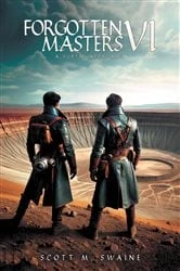 Book cover of Forgotten Masters VI by Scott  M. Swaine