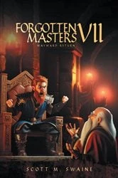 Book cover of Forgotten Masters VII by Scott   M. Swaine