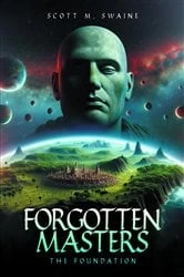 Book cover of Forgotten Masters by Scott M Swaine