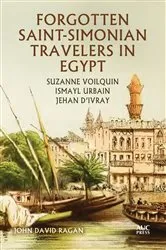 Book cover of Forgotten Saint-Simonian Travelers in Egypt by John David Ragan
