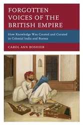 Book cover of Forgotten Voices of the British Empire by Carol Ann Boshier