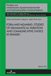 Book cover of Form and Meaning: Studies of Grammatical Variation and Communicative Choice in Spanish by Gerd Wotjak