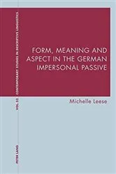 Book cover of Form, Meaning and Aspect in the German Impersonal Passive by Graeme Davis