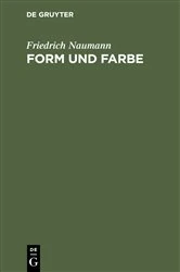 Book cover of Form und Farbe by Friedrich Naumann