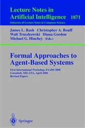 Book cover of Formal Approaches to Agent-Based Systems by James L. Rash