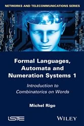 Book cover of Formal Languages, Automata and Numeration Systems 1 by Michel Rigo