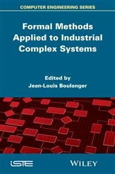 Book cover of Formal Methods Applied to Industrial Complex Systems by Jean-Louis Boulanger