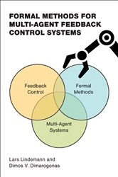 Book cover of Formal Methods for Multi-Agent Feedback Control Systems by Lars Lindemann