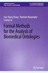 Book cover of Formal Methods for the Analysis of Biomedical Ontologies by Guo-Qiang Zhang