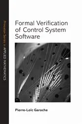 Book cover of Formal Verification of Control System Software by Pierre-Loïc Garoche