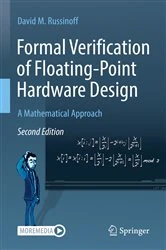Book cover of Formal Verification of Floating-Point Hardware Design (2nd ed.) by David M. Russinoff